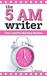 The 5 A.M. Writer...