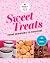 Sweet Treats from Brownies to Brioche by Mel Asseraf