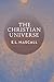 The Christian Universe by E L Mascall