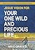 Jesus' Vision for Your One Wild and Precious Life by Mike Graves
