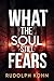 What the Soul Still Fears