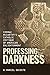 Professing Darkness: Cormac...