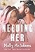 Needing Her by Molly McAdams Needing Her by Molly McAdams