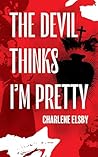 Book cover for The Devil Thinks I'm Pretty