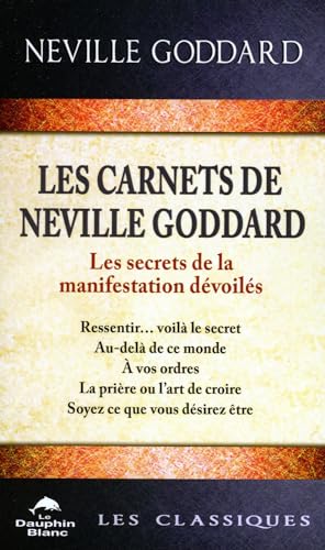 Les carnets de Neville Goddard - Les secrets de la manifestation dévoilés (Paperback)