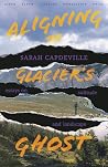 Aligning the Glacier's Ghost: Essays on Solitude and Landscape (River Teeth Literary Nonfiction Prize Series) Aligning the Glacier's Ghost: Essays on Solitude and Landscape (River Teeth Literary Nonfiction Prize Series)