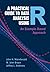 A Practical Guide to Data Analysis Using R: An Example-Based Approach