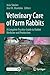 Veterinary Care of Farm Rab...