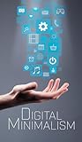 Digital Minimalism: Enjoying more offline - the digital detox for a technologized society