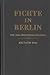 Fichte in Berlin: The 1804 ...