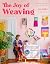 The Joy of Weaving: Modern ...