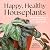 Happy, Healthy Houseplants: How to Stop Loving Your Plants to an Early Grave