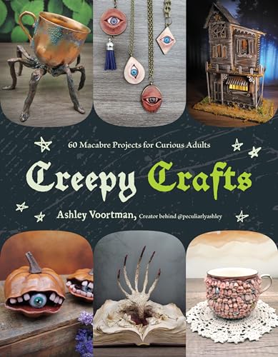 Creepy Crafts: 60 Macabre Projects for Peculiar Adults (Paperback)