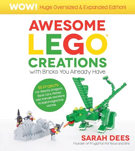Wow! Huge Oversized & Expanded Edition: Awesome LEGO Creations with Bricks You Already Have: 55 Robots, Dragons, Race Cars, Planes, Wild Animals and More to Build Imaginative Worlds (Paperback)