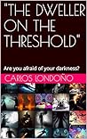 "THE DWELLER ON T...