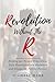 Revolution Without the R: H...