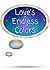 Love's Endless Colors: S.T....