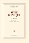 Suite orphique: 99 quatrains