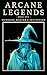 Arcane Legends: Book One: D...
