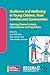 Resilience and Wellbeing in Young Children, Their Families an... by Zoi Nikiforidou