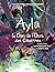 Le Clan de l'ours des cavernes - Tome 1 - Ayla by Camille Moog