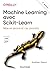 Machine Learning avec Scikit-Learn - 3e éd.: Mise en oeuvre et cas concrets (French Edition)