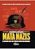 Mata nazis: La historia real del ejército secreto de Churchill
