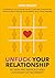 Unfuck Your Relationship by Healing Anxious and Avoidant Attachment: A Workbook for Stopping Anxiety, Fear, and Overthinking. How to Build Secure Attachment with Your Partner