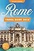 Rome Travel Guide 2023: The...
