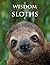 Wisdom of Sloths