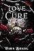 The Love Cure : Upper YA Va...