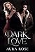 Dark Love (The Last Alpha Trilogy)