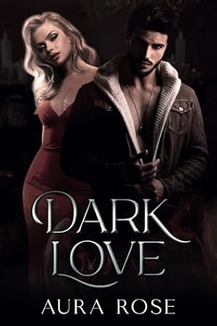Dark Love (The Last Alpha Trilogy)