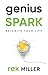 Genius Spark: Reignite Your...