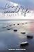 Living A Second Life by Joseph Harrington