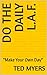 Do the Daily L.A.F.: "Make ...