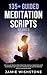 135+ Guided Meditation Scri...