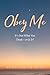 OBEY ME It's Not What You T...