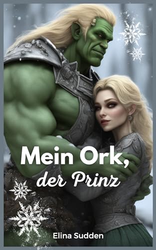 Mein Ork, der Prinz (German Edition)