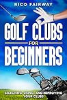 Golf Clubs For Be...