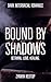 Bound by Shadows