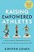 Raising Empowered Athletes: A Youth Sports Parenting Guide for Raising Happy, Brave, and Resilient Kids