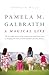 Pamela M. Galbraith: A Magi...