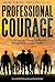 Professional Courage: My Jo...