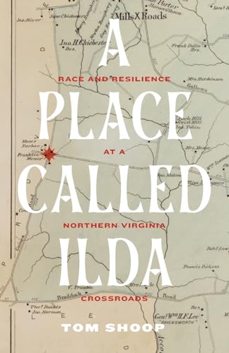 A Place Called Ilda: Race and Resilience at a Northern Virginia Crossroads (Paperback)
