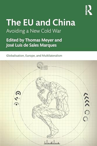 The EU and China (Globalisation, Europe, and Multilateralism)