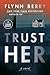 Trust Her