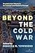 Beyond the Cold War: Presidential Rhetoric in Central and Eastern Europe (Frontiers in Political Communication)