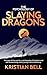 The Psychology of Slaying Dragons by Kristian Bell