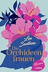 Die Orchideenfrauen by Lea Santana